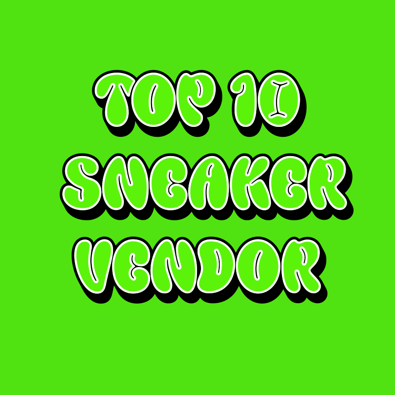 Top 10 Sneaker Vendors